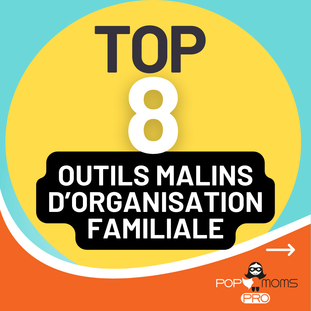 8 outils malins d’organisation familiale !