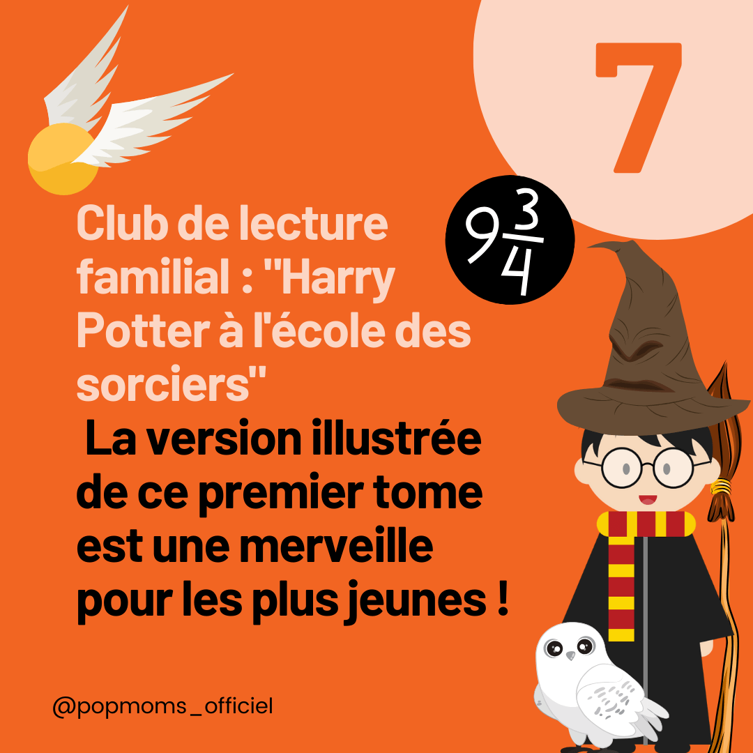 Club de lecture familial : "Harry Potter à l'école des sorciers".
La version illustrée de ce premier tome est une merveille pour les plus jeunes !