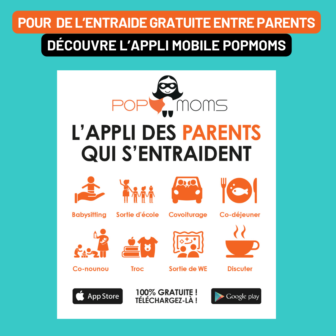 Pour de l’entraide GRATUITE entre parents découvre l’appli mobile 100% GRATUITE PopMoms sur www.popmoms.fr !
... ou rends-toi directement sur l’Apple Store ou sur Google Play 
L’appli PopMoms est 100% gratuite et sans achats intégrés !