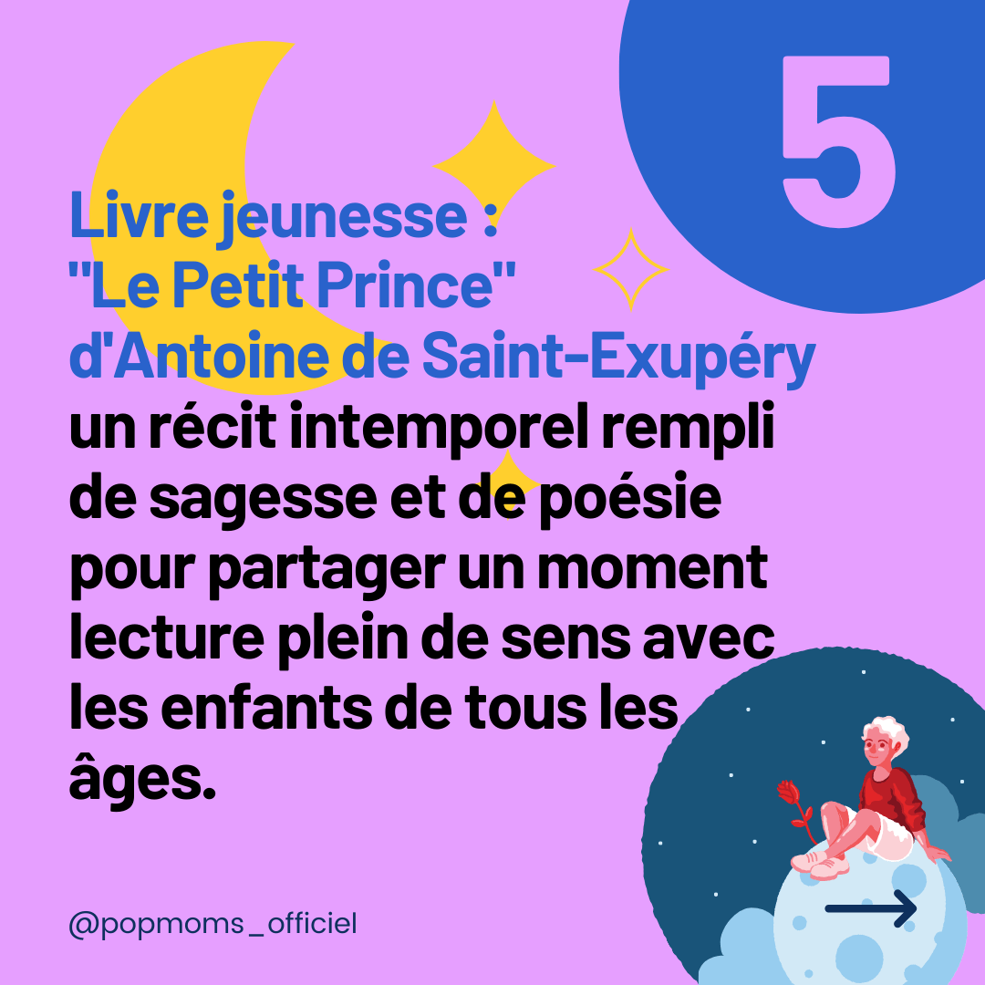 Livre jeunesse : "Le Petit Prince" d'Antoine de Saint-Exupéry.
Un récit intemporel rempli de sagesse et de poésie pour partager un moment lecture plein de sens avec les enfants de tous les âges.
