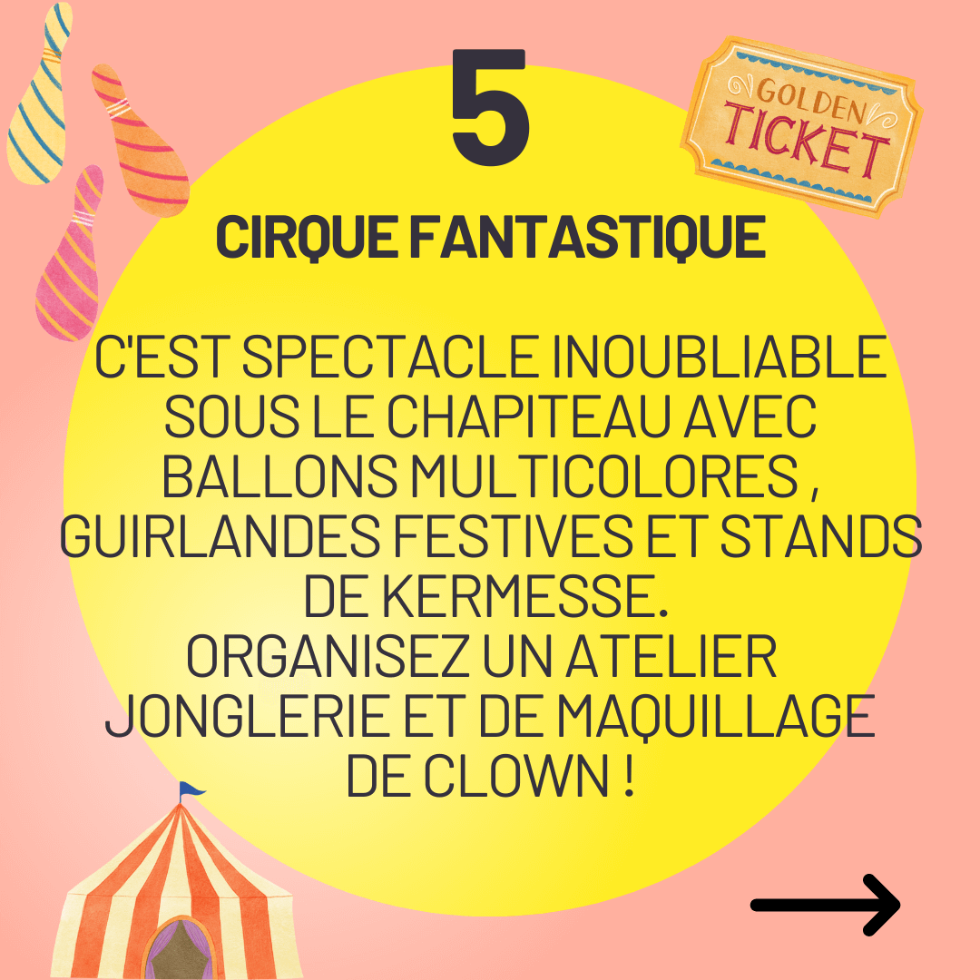 Cirque Fantastique

C'est spectacle inoubliable sous le chapiteau avec ballons multicolores , guirlandes festives et stands de kermesse. 
Organisez un atelier jonglerie et de maquillage de clown !