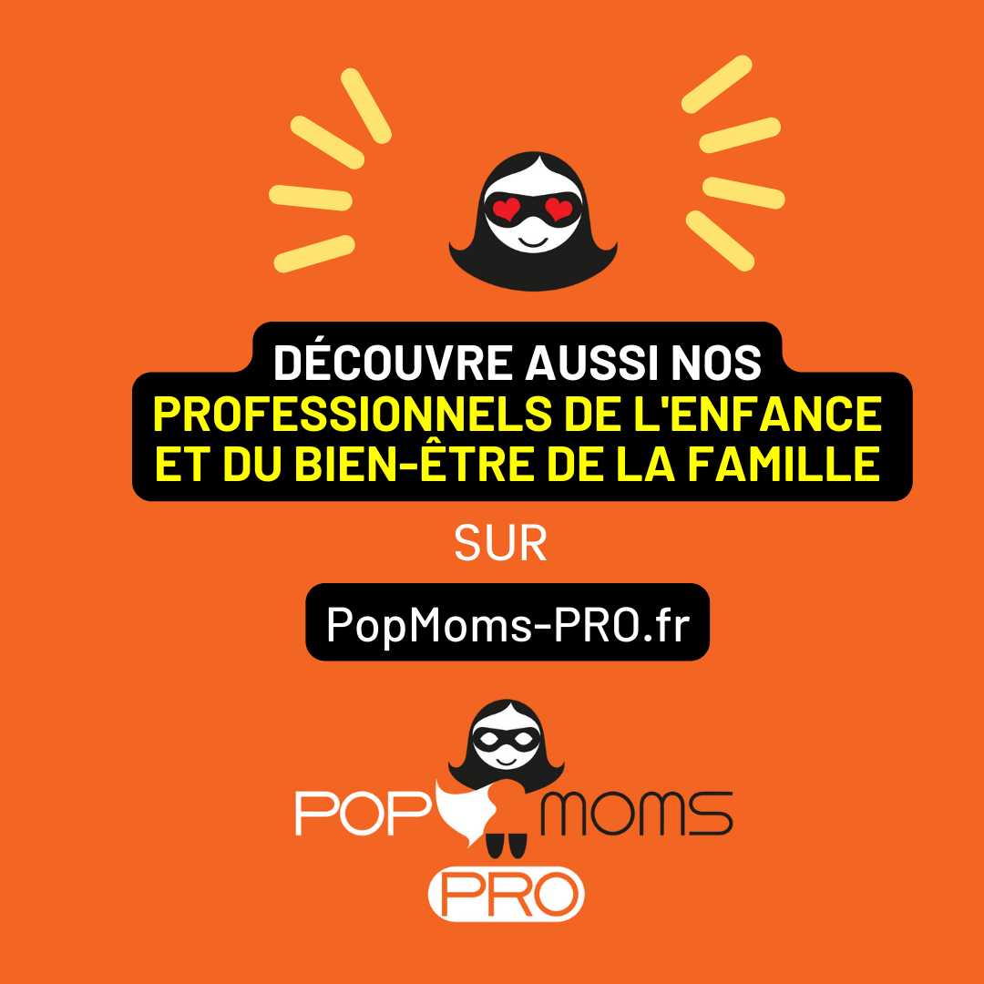 Découvre aussi nos professionnels de l'enfance et du bien-être de la famille sur PopMoms-pro.fr