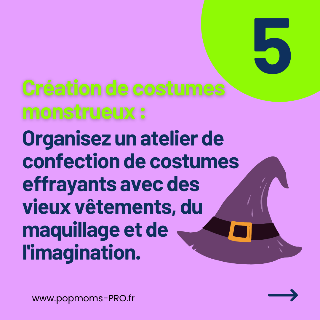 Création de costumes monstrueux : Organisez un atelier de confection de costumes effrayants avec des vieux vêtements, du maquillage et de l'imagination !